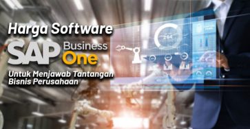 Harga Software SAP Untuk Menjawab Tantangan Bisnis Perusahaan