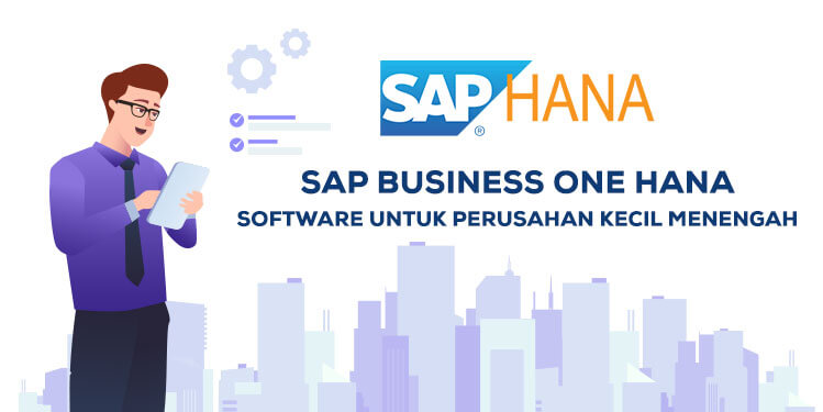 sap business one hana software untuk perusahaan kecil menengah