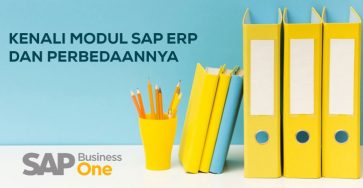 sap business one kenali modul sap erp dan perbedaannya