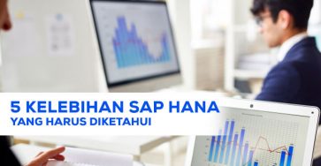 5 kelebihan sap hana yang harus diketahui