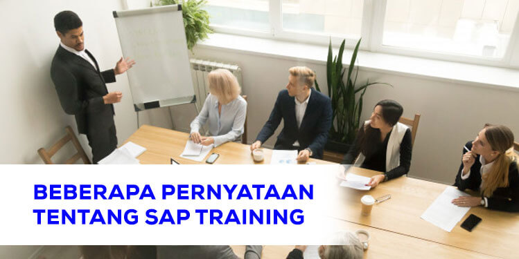 Beberapa Pernyataan Tentang SAP Training