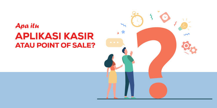 apa itu aplikasi kasir atau point of sale