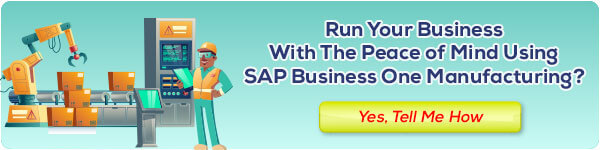 Run Your Business With SAP Business One Manufacturing