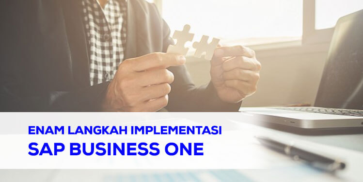 enam langkah implementasi sap business one