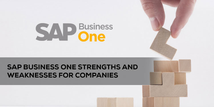 sap business one strengths and weaknesses for companies