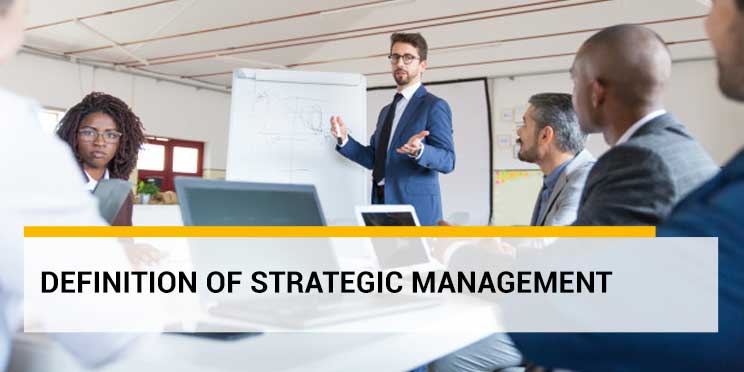 Definition of strategic management