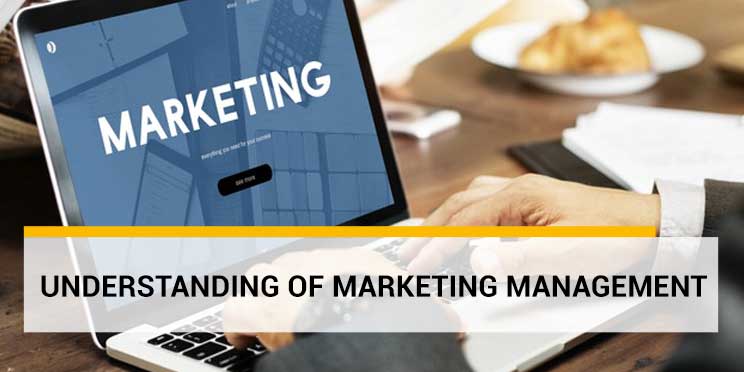 understanding of marketing management