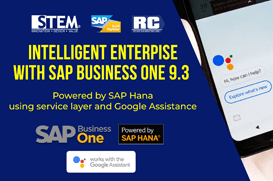 Intelligent Enterpise with SAP Business One 9.3 by SAP Hana & Google Assistant Intelligent Enterpise with SAP Business One 9.3 by SAP Hana & Google Assistant